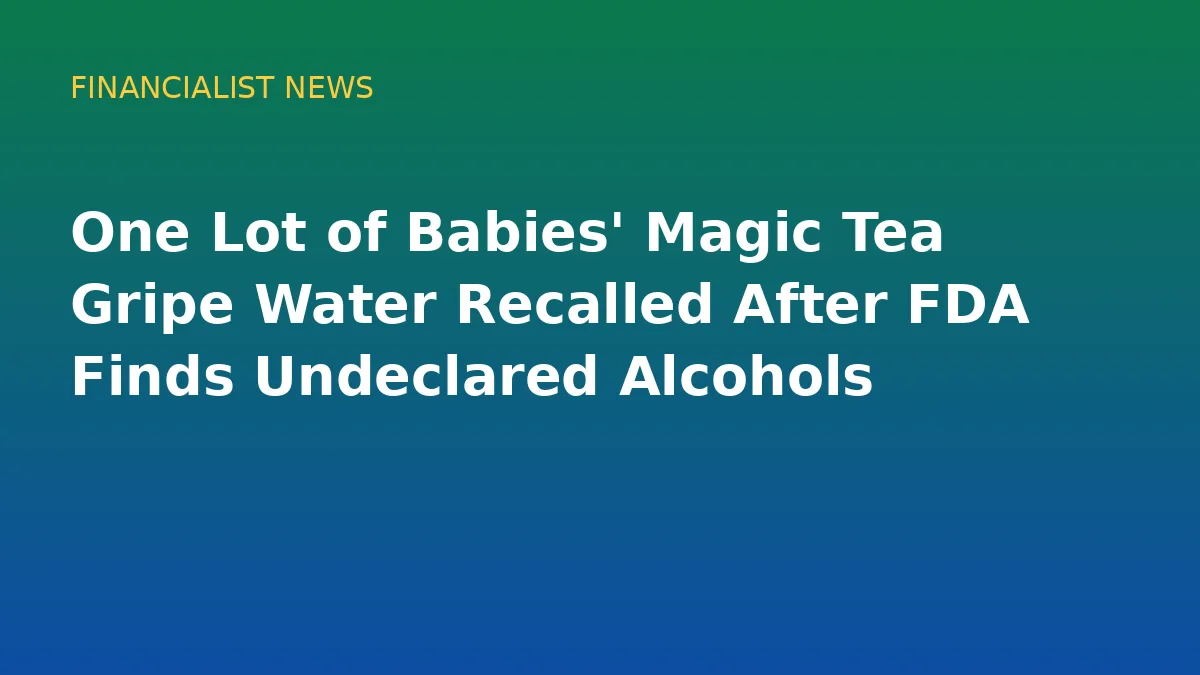 One Lot of Babies' Magic Tea Gripe Water Recalled After FDA Finds Undeclared Alcohols - original conceptual illustration